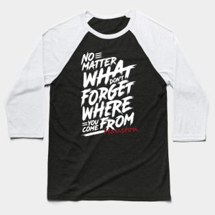 Where You Come From Houston Baseball T-Shirt